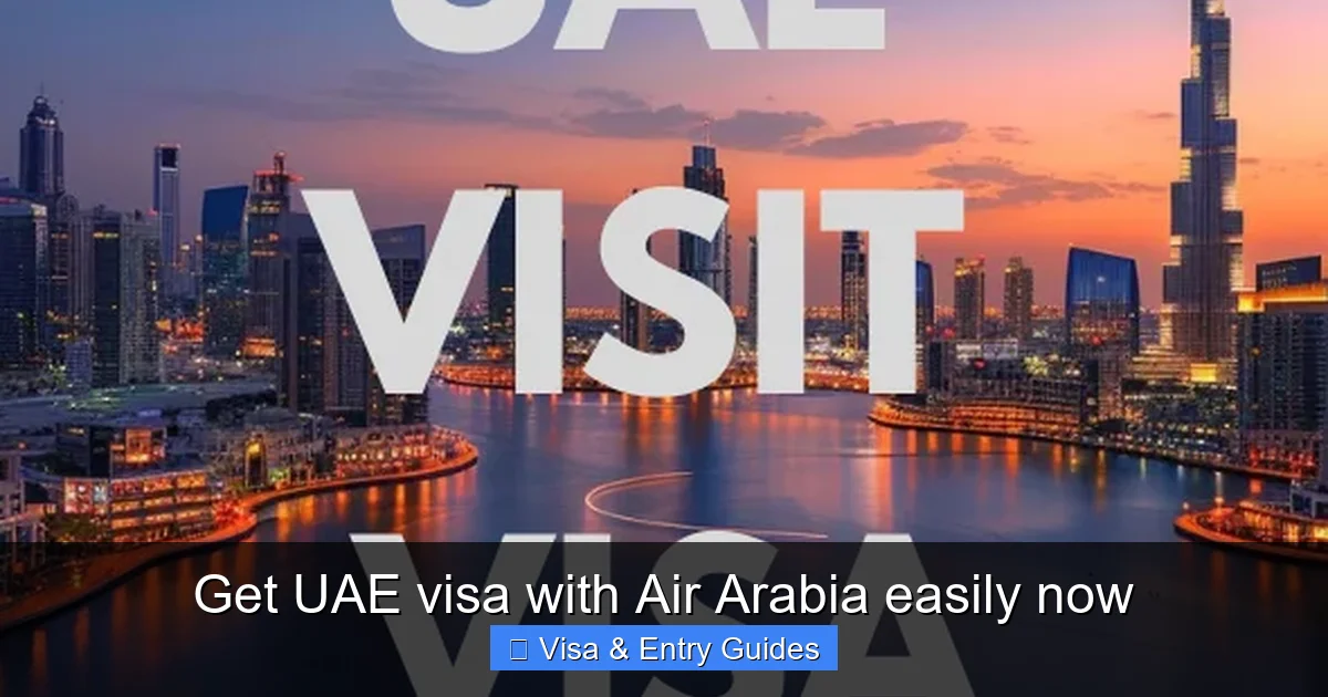 Get UAE visa with Air Arabia easily now