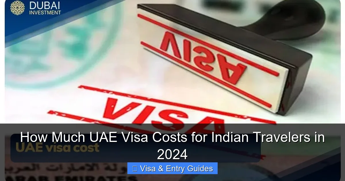 How Much UAE Visa Costs for Indian Travelers in 2024