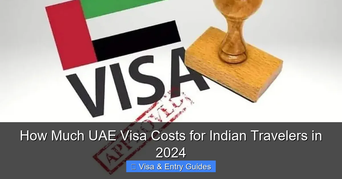 How Much UAE Visa Costs for Indian Travelers in 2024