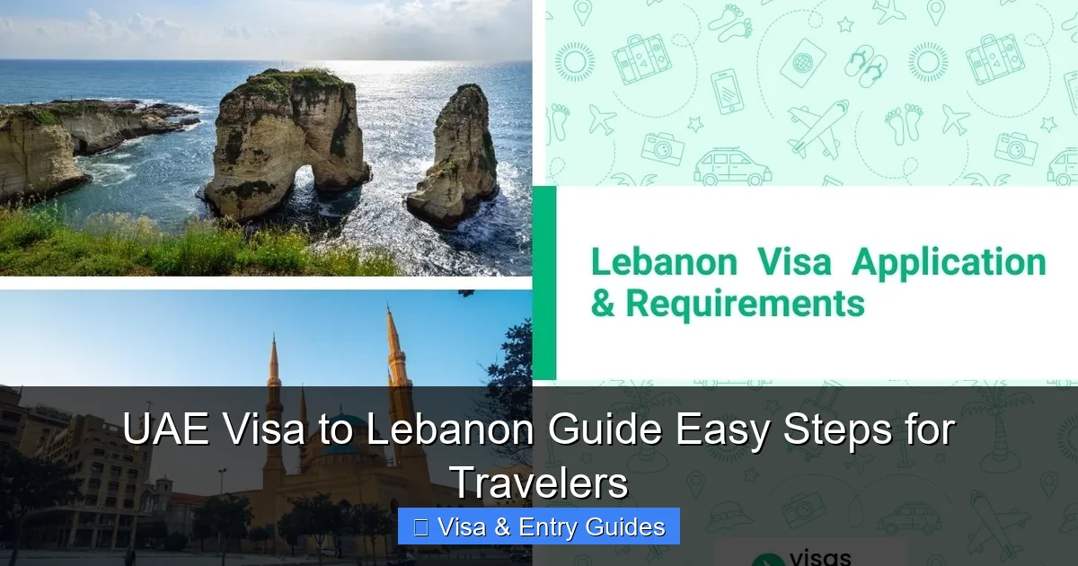 UAE Visa to Lebanon Guide Easy Steps for Travelers