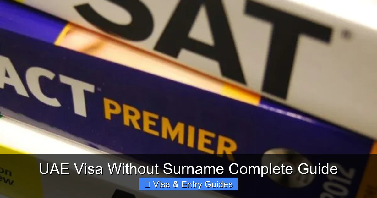 UAE Visa Without Surname Complete Guide