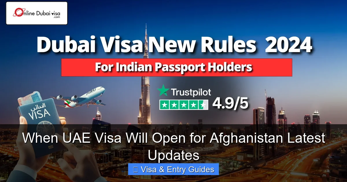 When UAE Visa Will Open for Afghanistan Latest Updates