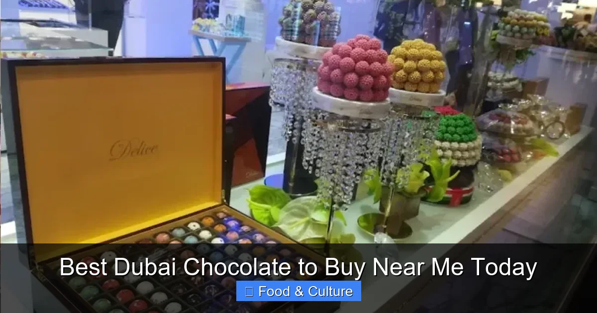 Best Dubai Chocolate to Buy Near Me Today