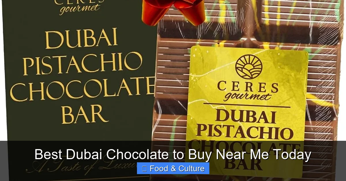 Best Dubai Chocolate to Buy Near Me Today