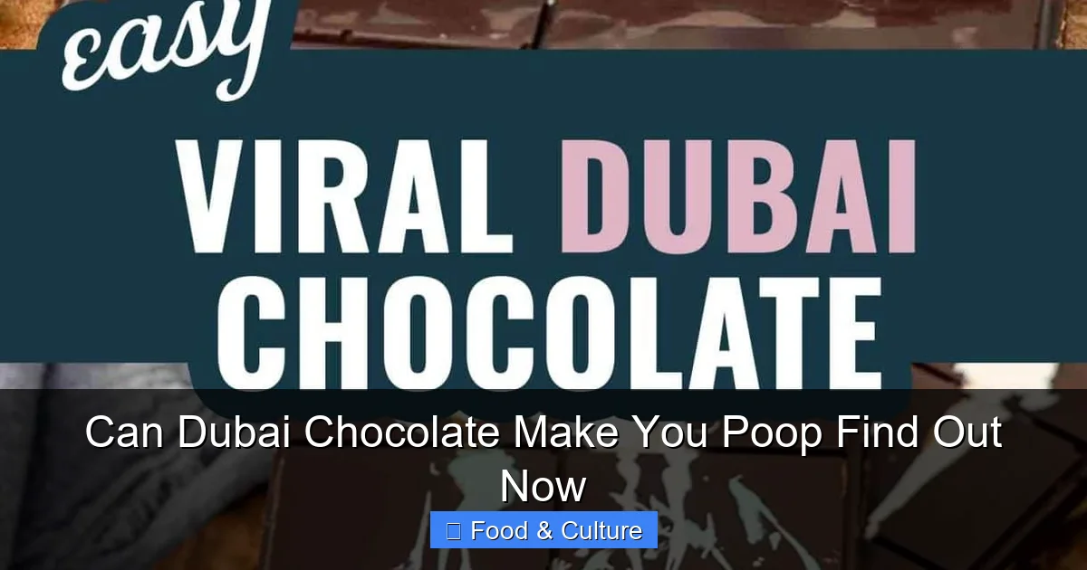 Can Dubai Chocolate Make You Poop Find Out Now