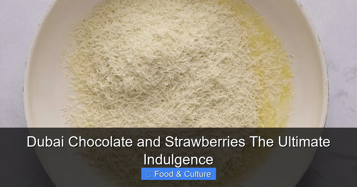 Dubai Chocolate and Strawberries The Ultimate Indulgence
