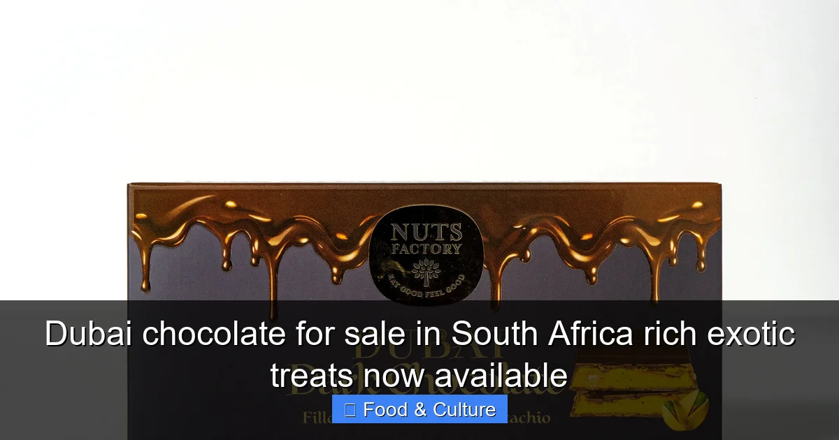 Dubai chocolate for sale in South Africa rich exotic treats now available