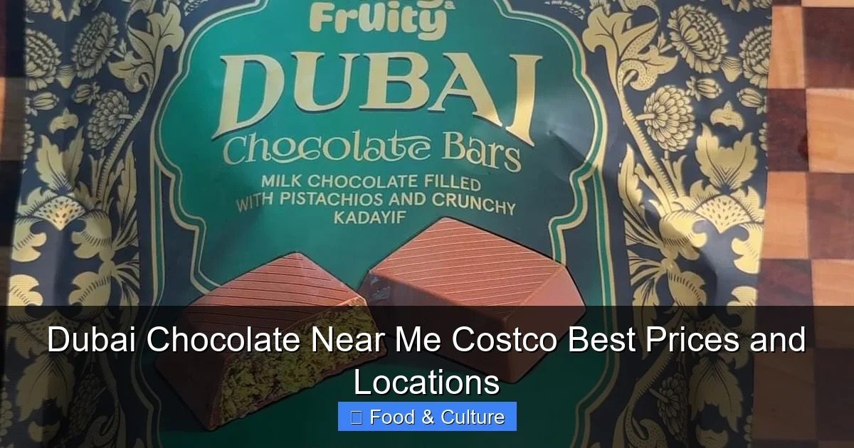 Dubai Chocolate Near Me Costco Best Prices and Locations