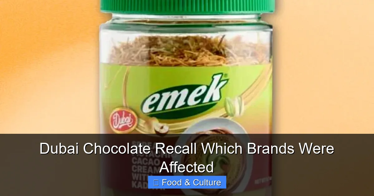 Dubai Chocolate Recall Which Brands Were Affected