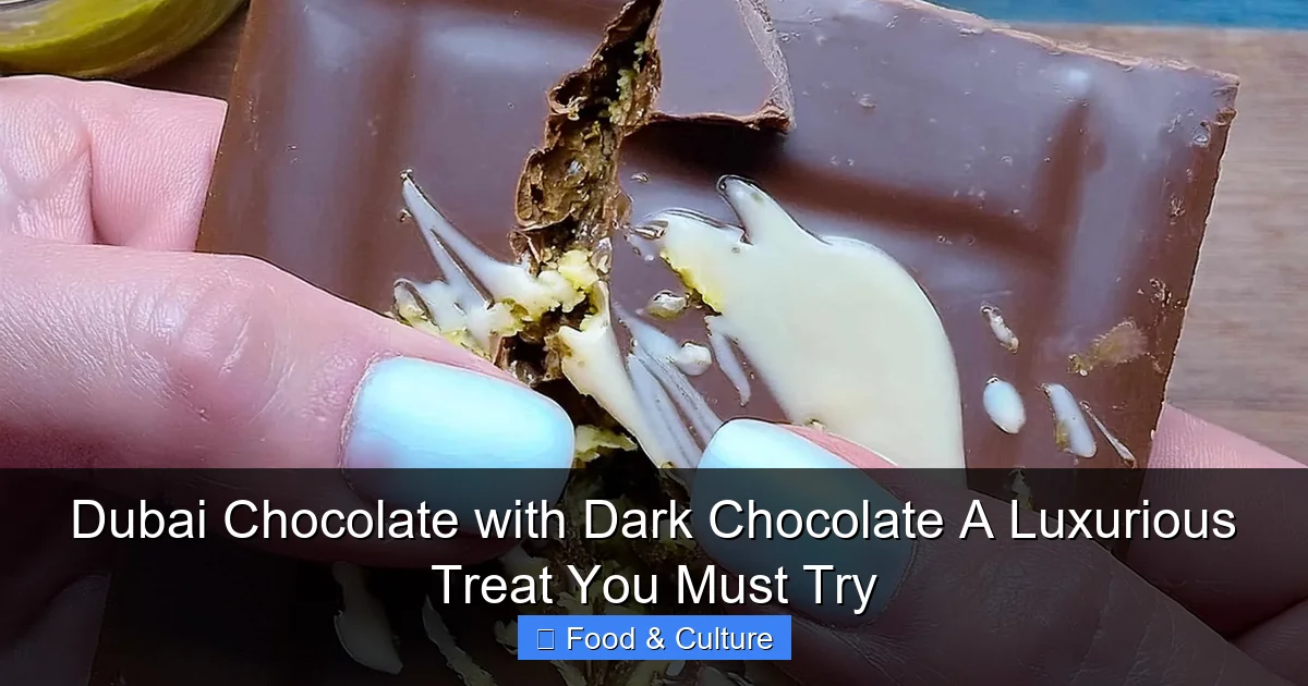 Dubai Chocolate with Dark Chocolate A Luxurious Treat You Must Try