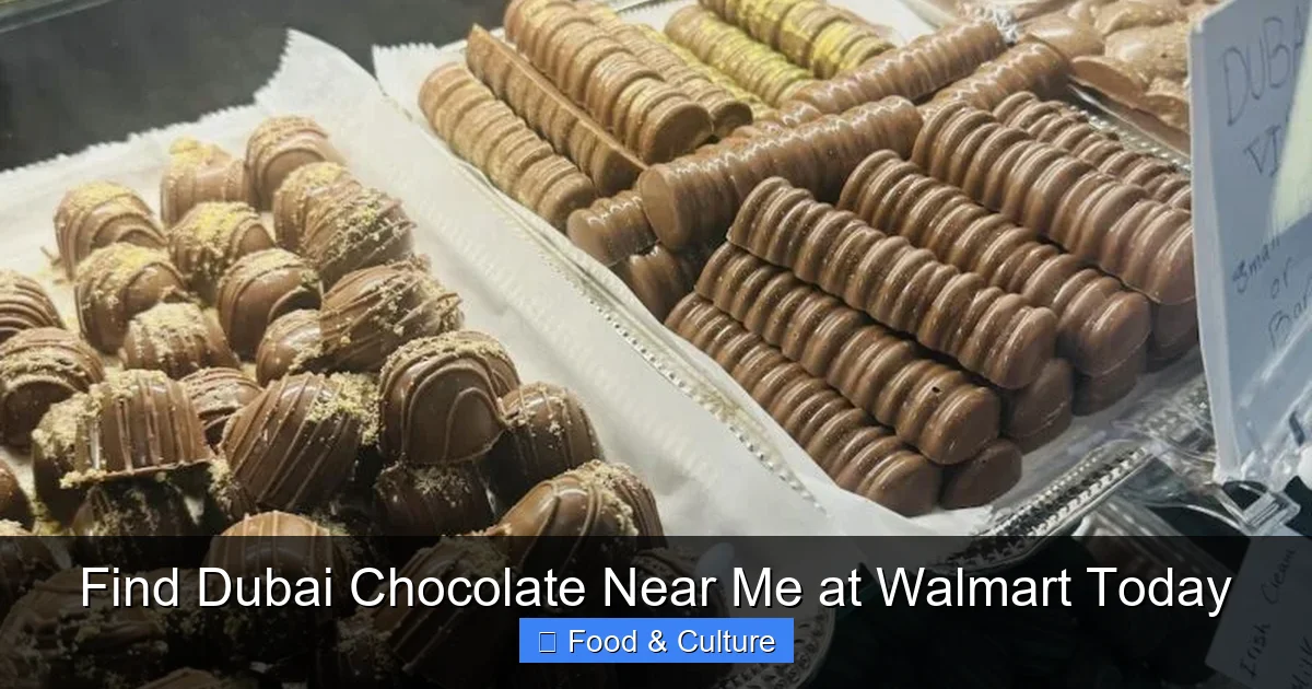 Find Dubai Chocolate Near Me at Walmart Today