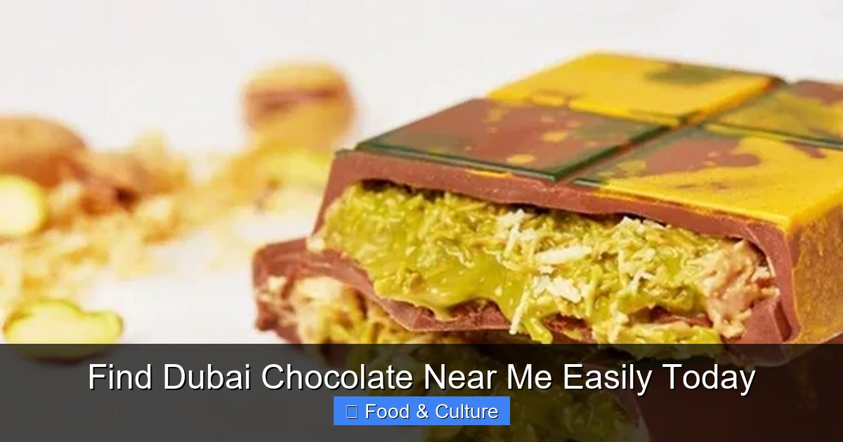 Find Dubai Chocolate Near Me Easily Today