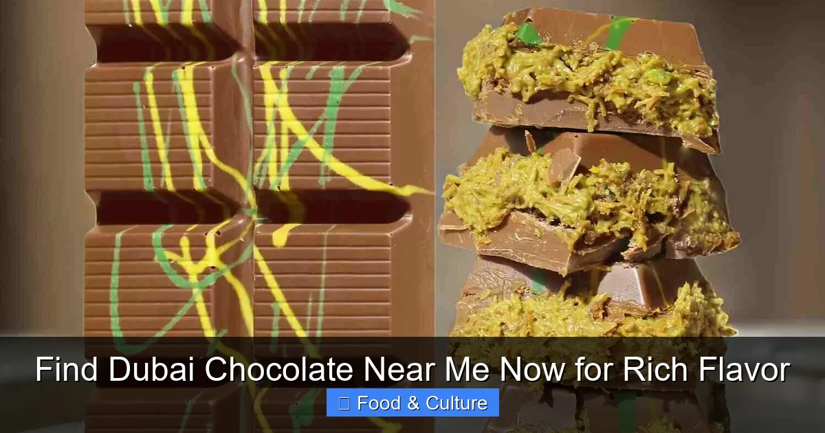 Find Dubai Chocolate Near Me Now for Rich Flavor