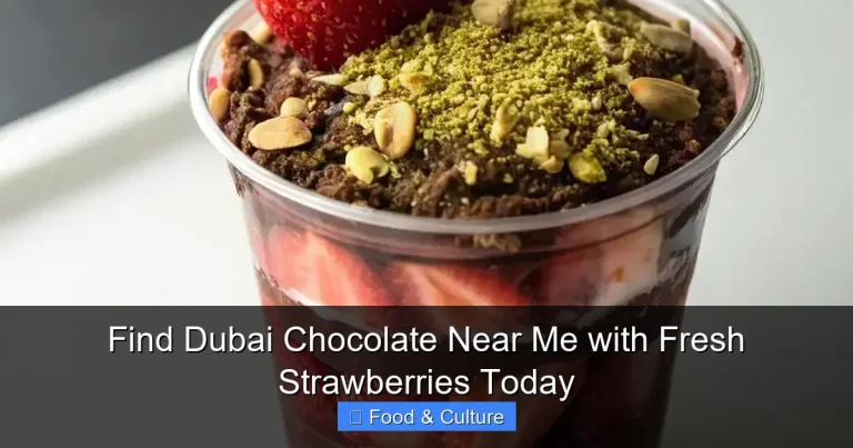 Find Dubai Chocolate Near Me with Fresh Strawberries Today