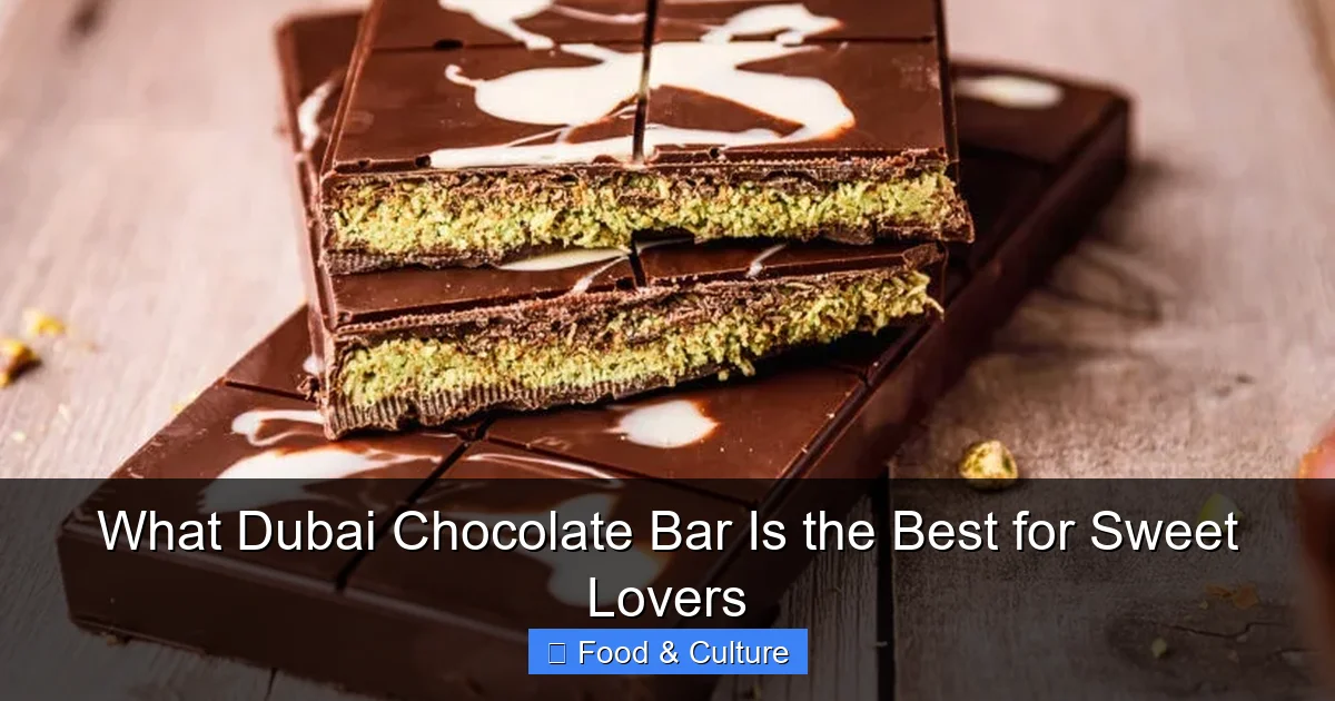 What Dubai Chocolate Bar Is the Best for Sweet Lovers