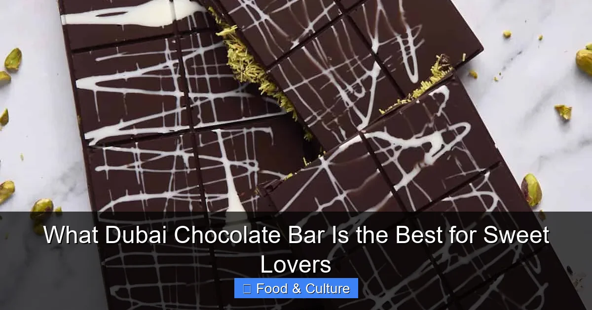 What Dubai Chocolate Bar Is the Best for Sweet Lovers
