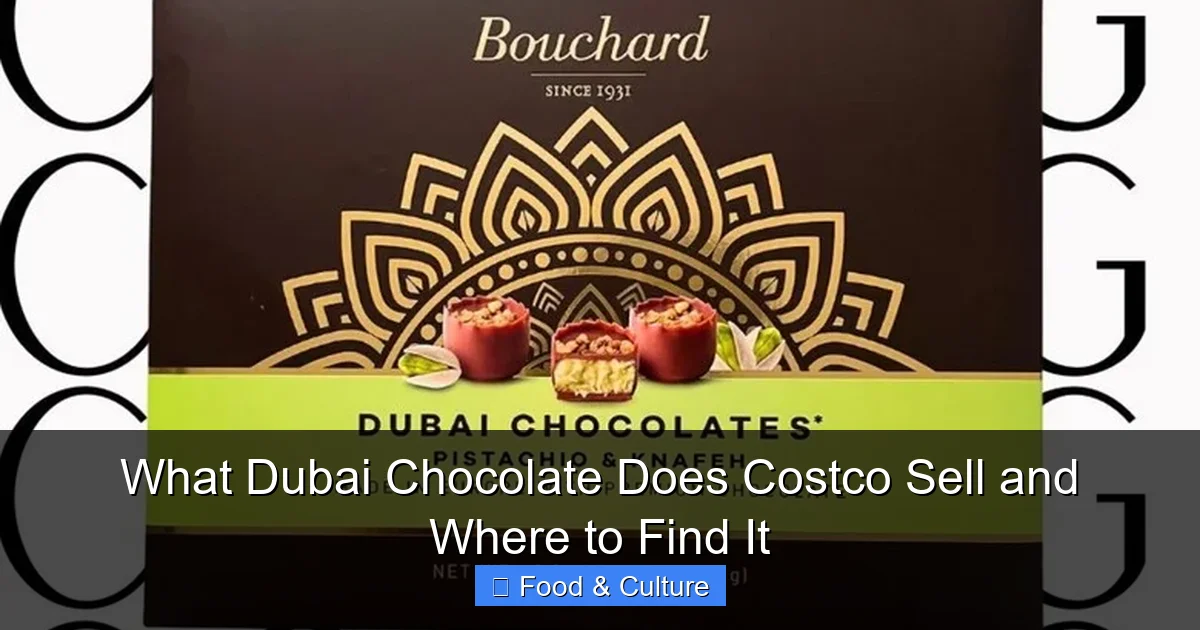 What Dubai Chocolate Does Costco Sell and Where to Find It