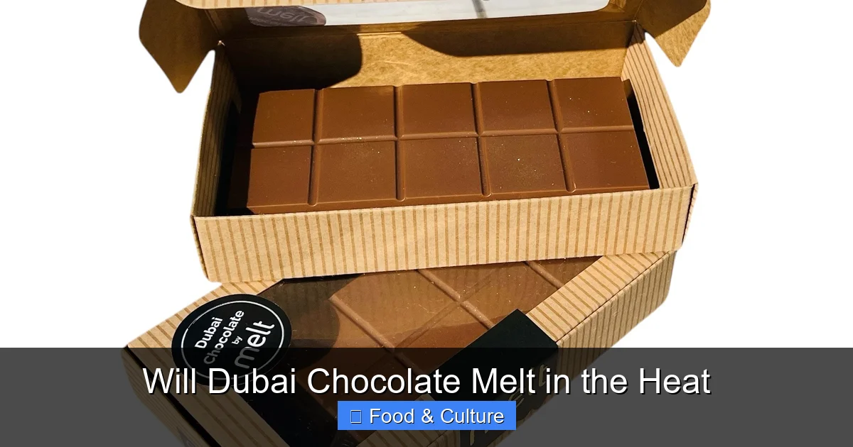 Will Dubai Chocolate Melt in the Heat